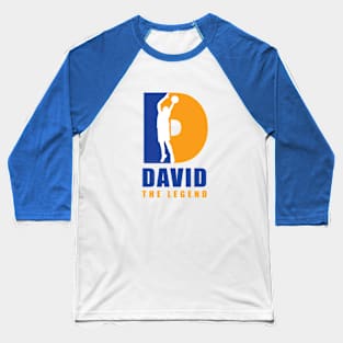 David Custom Player Basketball Your Name The Legend Baseball T-Shirt